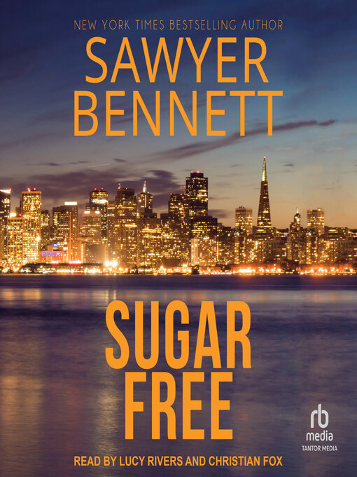 Title details for Sugar Free by Sawyer Bennett - Available
